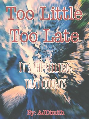 cover image of Too Little Too Late